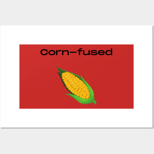 Cornfused confused vegetable pun Posters and Art